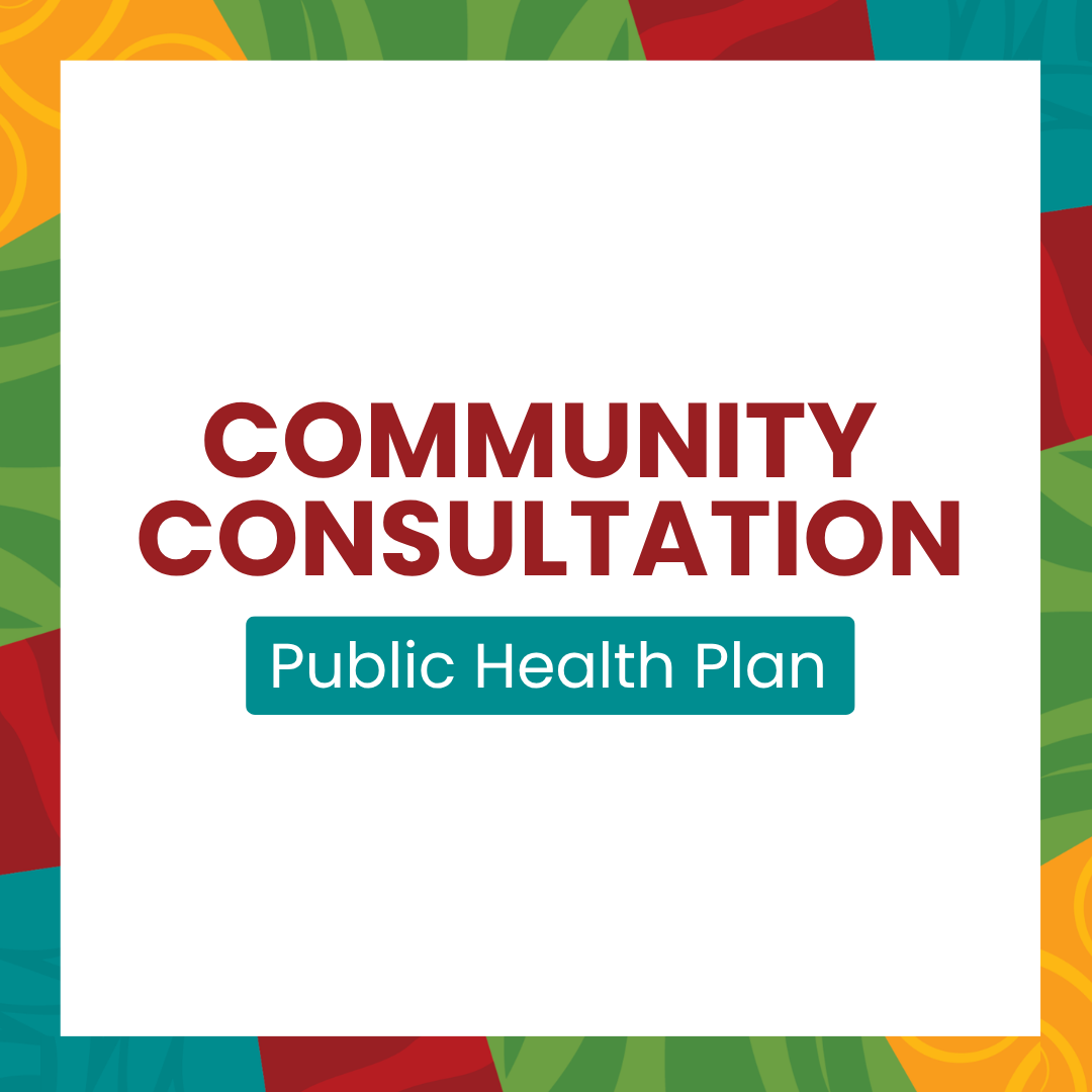 Community Consultation | Public Health Plan